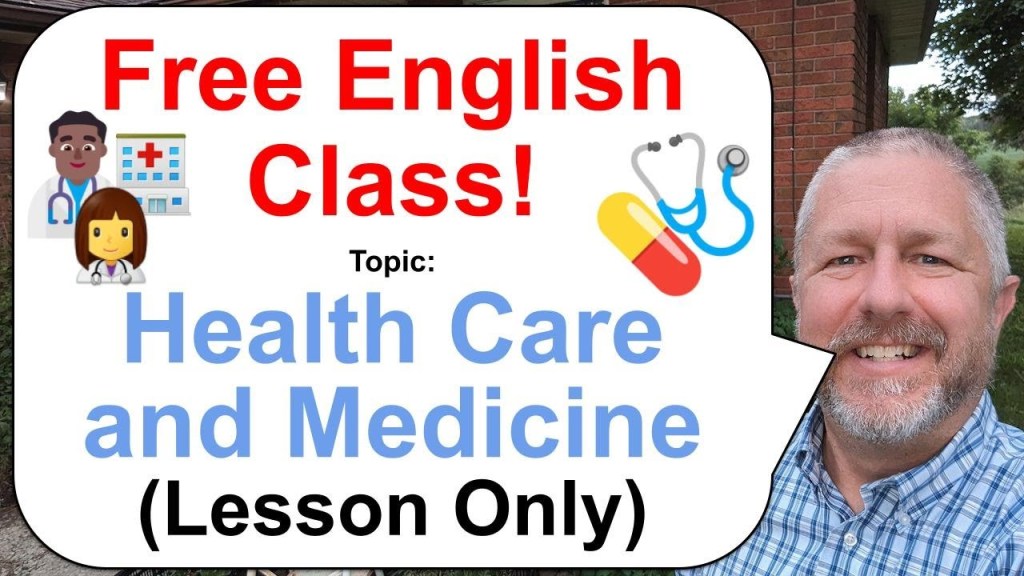 Free English Class! Topic: Health Care and Medicine 👩‍⚕️💊🩺 (Lesson&nbsp;Only)