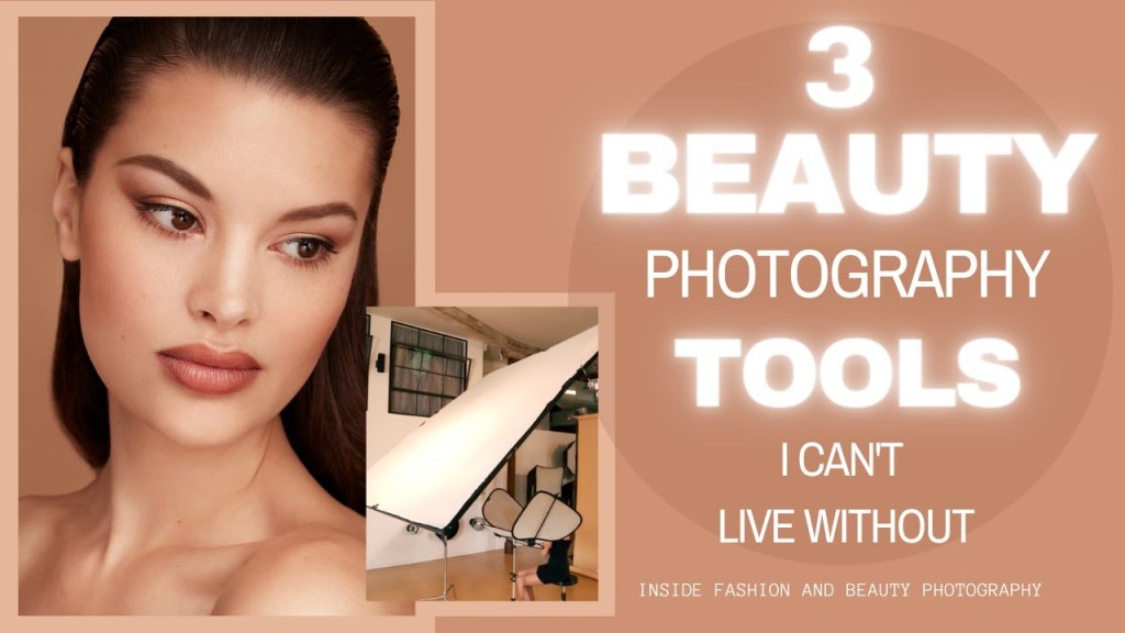 3 Beauty Photography Tools I Can’t Live Without | Inside Fashion & Beauty Photography with&nbsp;Lindsay